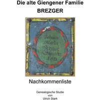 Die alte Giengener Familie BREZGER
