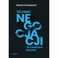 Techniki negocjacji i wywierania wpływu