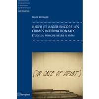 Juger et juger encore les crimes internationaux