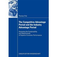 The Competitive Advantage Period and the Industry Advantage Period