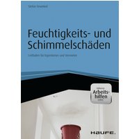 Feuchtigkeits- und Schimmelschäden - inkl. Arbeitshilfen online
