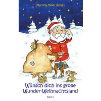 Wünsch dich ins große Wunder-Weihnachtsland Band 1