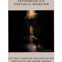 Kathedralen als spirituelle Wegweiser