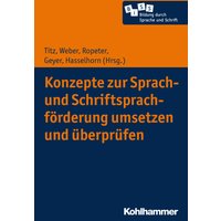 Konzepte zur Sprach- und Schriftsprachförderung umsetzen und überprüfen