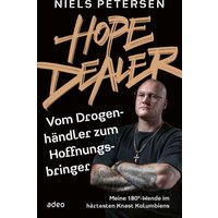 Hope Dealer - Vom Drogenhändler zum Hoffnungsbringer