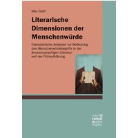 Literarische Dimensionen der Menschenwürde