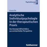 Analytische Individualpsychologie in der therapeutischen Praxis