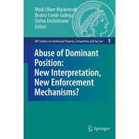 Abuse of Dominant Position: New Interpretation, New Enforcement Mechanisms?