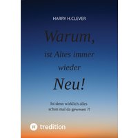 Warum, ist Altes immer wieder Neu!