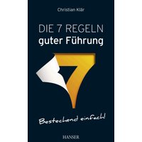 Die 7 Regeln guter Führung