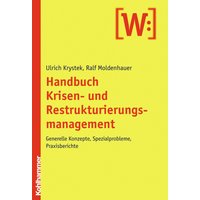 Handbuch Krisen- und Restrukturierungsmanagement