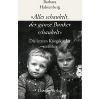 "Alles schaukelt, der ganze Bunker schaukelt"