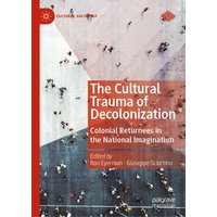 The Cultural Trauma of Decolonization