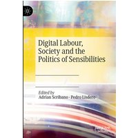 Digital Labour, Society and the Politics of Sensibilities