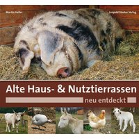 Alte Haus- & Nutztierrassen neu entdeckt