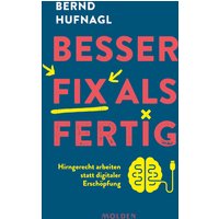 Besser fix als fertig