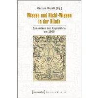 Wissen und Nicht-Wissen in der Klinik