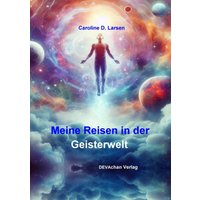 Meine Reisen in der Geisterwelt
