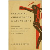 Exploring Christology and Atonement
