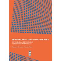 Tendencias constitucionales. Experiencias comparadas y lecciones para Chile