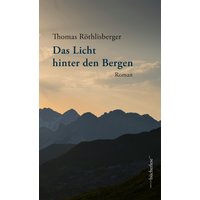 Das Licht hinter den Bergen