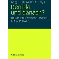 Derrida und danach?