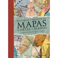 Historias y relatos de mapas, cartas y planos