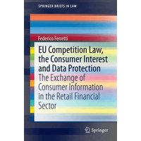 EU Competition Law, the Consumer Interest and Data Protection