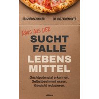 Raus aus der Suchtfalle Lebensmittel