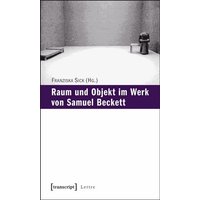 Raum und Objekt im Werk von Samuel Beckett