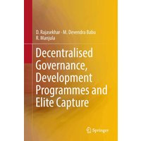 Decentralised Governance, Development Programmes and Elite Capture