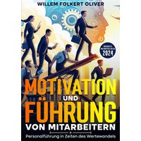 Motivation und Führung von Mitarbeitern