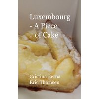 Luxembourg - A Piece of Cake