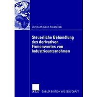 Steuerliche Behandlung des derivativen Firmenwertes von Industrieunternehmen