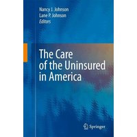 The Care of the Uninsured in America