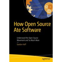 How Open Source Ate Software
