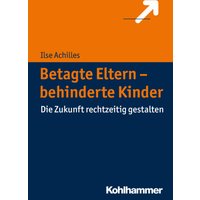 Betagte Eltern - behinderte Kinder