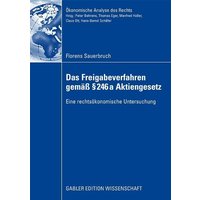 Das Freigabeverfahren gemäß § 246a Aktiengesetz