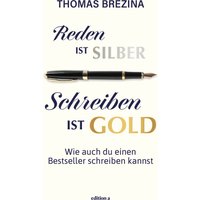 Reden ist Silber, Schreiben ist Gold