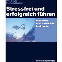 Stressfrei und erfolgreich führen