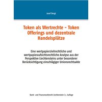 Token als Wertrechte und Token Offerings und dezentrale Handelsplätze