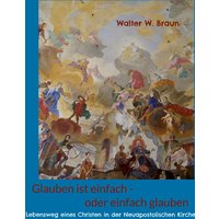 Glauben ist einfach - oder einfach glauben