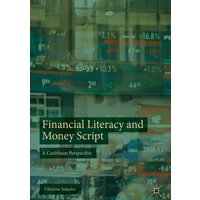 Financial Literacy and Money Script