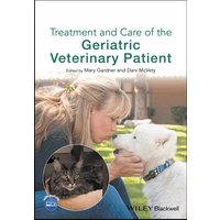Treatment and Care of the Geriatric Veterinary Patient