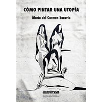 Cómo pintar una utopía