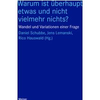Warum ist überhaupt etwas und nicht vielmehr nichts?