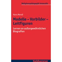 Modelle - Vorbilder - Leitfiguren