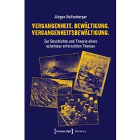 Vergangenheit. Bewältigung. Vergangenheitsbewältigung.