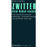 Zwitter beim Namen nennen
