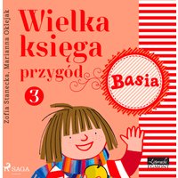 BASIA. Wielka księga przygód 3 - Basia